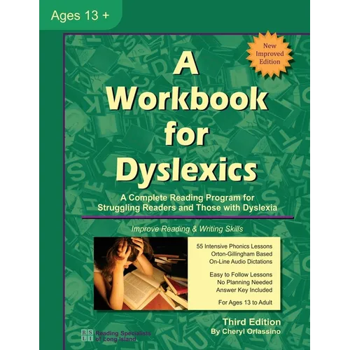 A Workbook for Dyslexics: A Complete Reading Program for Struggling Readers and Those with Dyslexia
