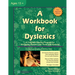 A Workbook for Dyslexics: A Complete Reading Program for Struggling Readers and Those with Dyslexia