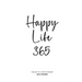 Happy Life 365