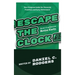 Escape The Clock: Your Program Guide for Financial Freedom and Early Retirement