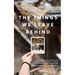The Things We Leave Behind