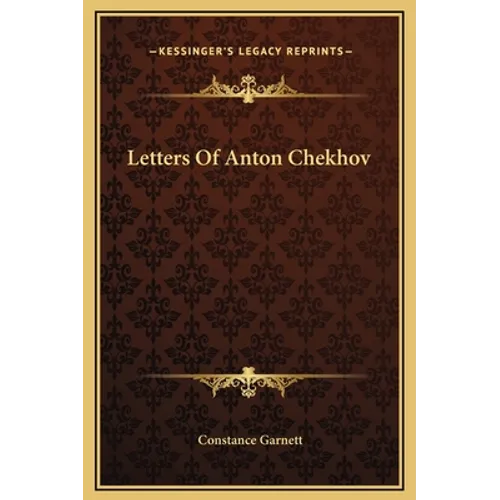 Letters Of Anton Chekhov