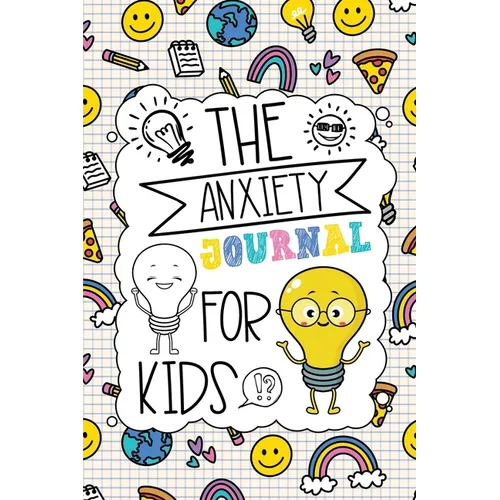 The Anxiety Journal for Kids