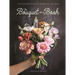The Bouquet in a Book: Pre-Punched Pages to Press Out and Make