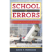 School of Errors: Rethinking School Safety in America