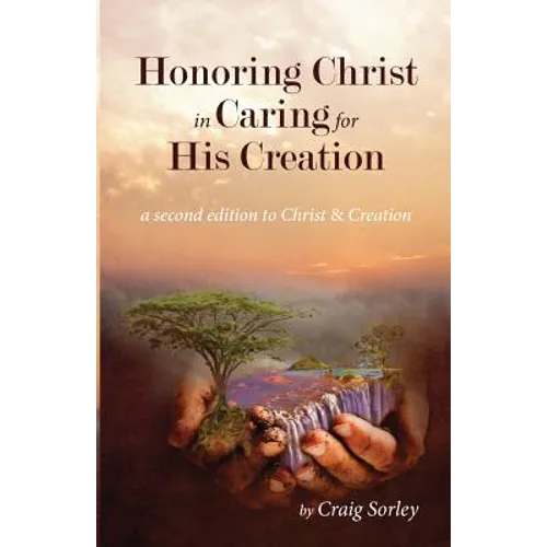 Honoring Christ in Caring for His Creation