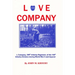 Love Company: L Company, 399th Infantry Regiment, of the 100th Infantry Division During World War II and Beyond
