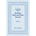 A Genealogical Collection of Kentucky Birth and Death Records, Volume 1