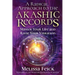 A Radical Approach to the Akashic Records: Master Your Life and Raise Your Vibration