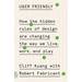 User Friendly: How the Hidden Rules of Design Are Changing the Way We Live, Work, and Play