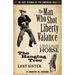 Man Who Shot Liberty Valance: The Best Stories of the American West