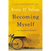 Becoming Myself: A Psychiatrist's Memoir