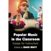 Popular Music in the Classroom: Essays for Instructors