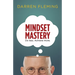 Mindset Mastery: Do less. Achieve more.