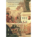 Last Pagan Emperor: Julian the Apostate and the War Against Christianity