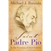 Saint Padre Pio: In the Footsteps of Saint Francis