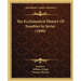 The Ecclesiastical History Of Eusebius In Syriac (1898)