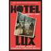 Hotel Lux: An Intimate History of Communism's Forgotten Radicals