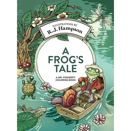 A Frog's Tale: A Mr. Fogherty Coloring Book