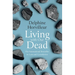 Living with Our Dead: On Loss and Consolation