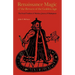 Renaissance Magic and the Return of the Golden Age: The Occult Tradition and Marlowe, Jonson, and Shakespeare