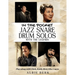 In the Pocket - Jazz Snare Drum Solos with the Legends: Play along with Chick, Keith, Bird, Ella & more