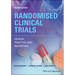 Randomised Clinical Trials: Design, Practice and Reporting
