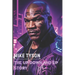 Mike Tyson: The Up Down and Up Story