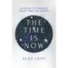 The Time Is Now: A Guide to Honor Your Time on Earth