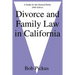 Divorce and Family Law in California: A Guide for the General Public
