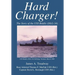 Hard Charger!: The Story of the USS Biddle (DLG-34)