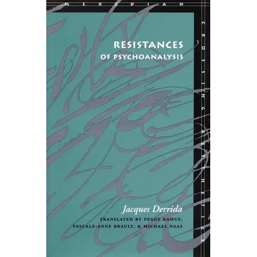 Resistances of Psychoanalysis