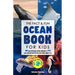 The Fact & Fun Ocean Book for Kids: 48 Fascinating Ocean Animals & 70 Fun-Filled Activities for Kids Ages 6-12