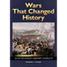 Wars That Changed History: 50 of the World's Greatest Conflicts