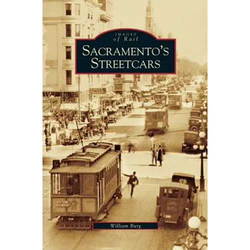 Sacramento's Streetcars