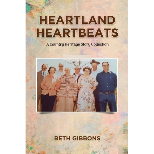 Heartland Heartbeats: A Country Heritage Story Collection