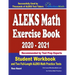 ALEKS Math Exercise Book 2020-2021: Student Workbook and Two Full-Length ALEKS Math Practice Tests