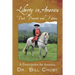 Liberty in America, Past, Present and Future: A Prescription for America