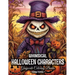 Whimsical Halloween Characters: Cute And Spooky Halloween Grayscale Coloring Books For Adults