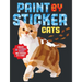 Paint by Sticker (Official): Cats: Create 12 Stunning Images One Sticker at a Time!