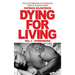 Dying for a Living: Sins & Confessions of a Hollywood Villain & Libertine Patriot