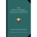 The Jews Of Africa: Especially In The Sixteenth And Seventeenth Centuries (1920)
