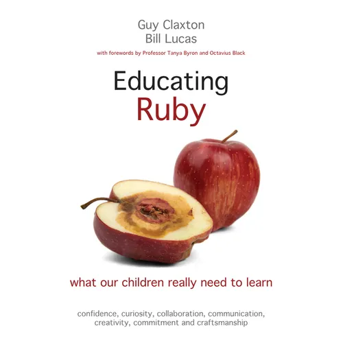 Educating Ruby: What Our Children Really Need to Learn