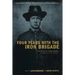 Four Years with the Iron Brigade: The Civil War Journal of William Ray, Company F, Seventh Wisconsin Volunteers