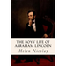 The Boys' Life of Abraham Lincoln