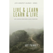 Live & Learn / Learn & Live: Life Lessons from Men & Godly Mentors
