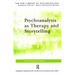 Psychoanalysis as Therapy and Storytelling