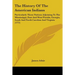 The History Of The American Indians: Particularly Those Nations Adjoining To The Mississippi, East And West Florida, Georgia, South And North Carolina