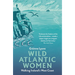 Wild Atlantic Women: Walking Ireland's West Coast