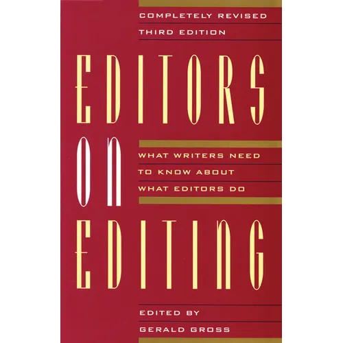 Editors on Editing: What Writers Need to Know about What Editors Do
